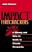 Impact Firecrackers : A History and How-To Guide to Classic Fireworks