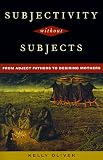 Subjectivity Without Subjects: From Abject Fathers to Desiring Mothers