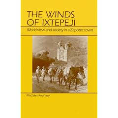 Winds of Ixtepeji: World View and Society in a Zapotec Town
