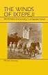 Winds of Ixtepeji: World View and Society in a Zapotec Town