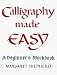Calligraphy Made Easy (A Perigee book)