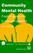 Community Mental Health: Practical Approaches to Long-term Problems (Therapy in Practice)