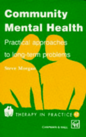 Community Mental Health: Practical Approaches to Long-term Problems (Therapy in Practice)