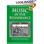 Music in the Renaissance (2nd Edition) (Prentice Hall History of Music Series)