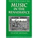 Music in the Renaissance (2nd Edition)