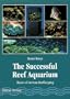 The Successful Reef Aquarium: Basics of German Reefkeeping