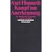 Kampf um Anerkennung: Zur moralischen Grammatik sozialer Konflikte (suhrkamp taschenbuch wissenschaft)