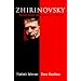 Post-Soviet Russian Politics VIII: Vladimir V. Zhirinovskii