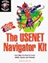 The Usenet Navigator Kit: Everything You Need to Travel Usenet Quickly and Efficiently