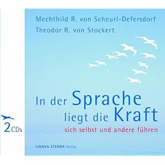 In der Sprache liegt die Kraft: sich selbst und andere f�hren; H�rbuch mit 2 CDs