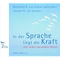 In der Sprache liegt die Kraft: sich selbst und andere f�hren; H�rbuch mit 2 CDs