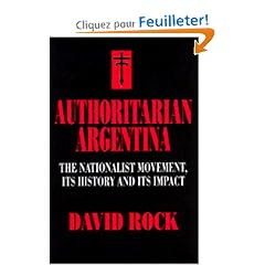 Authoritarian Argentina: The Nationalist Movement, Its History and Its Impact