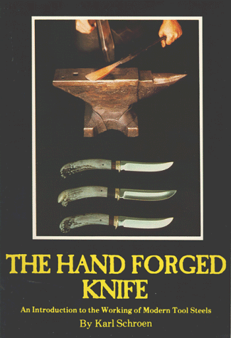 hand forged knife an introduction to the working of modern tool steels