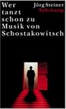 Wer tanzt schon zu Musik von Schostakowitsch