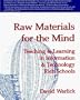Raw Materials for the Mind: Teaching & Learning in Information & Technology Rich Schools