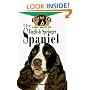 The English Springer Spaniel: An Owner's Guide to a Happy Healthy Pet