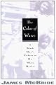 The Color of Water: A Black Man's Tribute to His White Mother