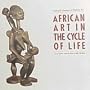 African Art in the Cycle of Life