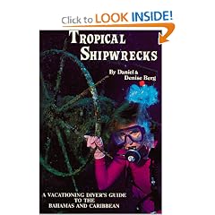 Tropical Shipwrecks: A Vacationing Diver's Guide to the Bahamas and Caribbean