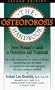 The Osteoporosis Handbook: Every Woman's Guide to Prevention and Treatment