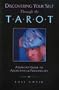 Discovering Your Self Through the Tarot: A Jungian Guide to Archetypes and Personality