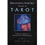 Discovering Your Self Through the Tarot: A Jungian Guide to Archetypes and Personality