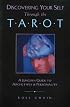 Discovering Your Self Through the Tarot: A Jungian Guide to Archetypes and Personality