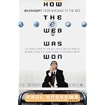 How the Web Was Won: The Inside Story of How Bill Gates and His Band of Internet Idealists Trans- Formed a Software Empire book cover