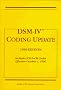 Dsm-IV Coding Update 1996: Includes Icd-9-Cm Codes Effective October 1, 1996