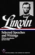 Selected Speeches and Writings: Abraham Lincoln