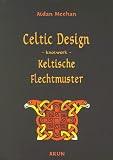 Celtic Design, Keltische Flechtmuster - Aidan Meehan