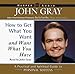 How to Get what You Want and Want what You Have