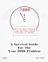2000: Consumer Solutions for the Worst Techincal Blunder in History: A Survival Guide for the Year 2000 Problem