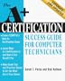 A+ Certification Success Guide for Computer Technicians