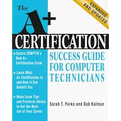 A+ Certification Success Guide for Computer Technicians