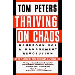Thriving on Chaos: Handbook for a Management Revolution