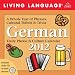 Living Language German: Daily Phrase & Culture Calendar: 2012 Day-to-Day Calendar