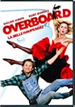 Overboard / La belle naufrag�e