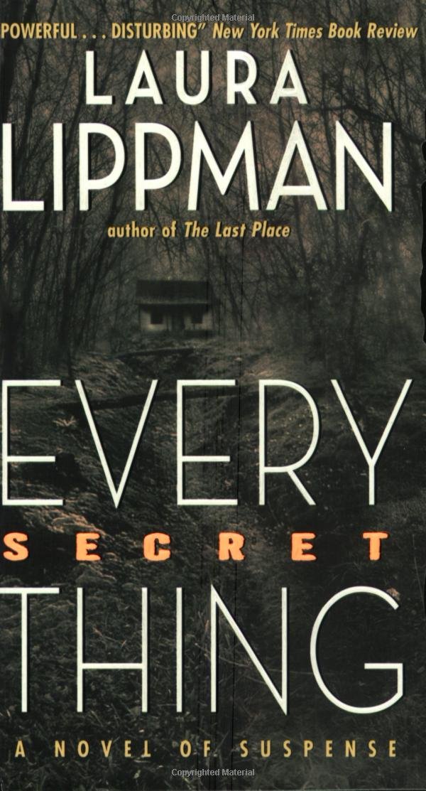 Every Secret Thing: Laura Lippman: 9780060506681: Amazon.com: Books Every Secret Thing: Laura Lippman: 9780060506681: Amazon.com: Books