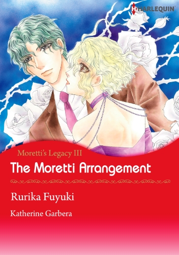 The Moretti Arrangement - Moretti's Legacy 3 (Harlequin comics)