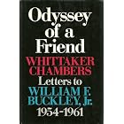 Odyssey of a friend, Whittaker Chambers' letters to William F.... by Whittaker Chambers, Jr William F. Buckley, and Ralph de Toledano