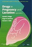 Drugs In Pregnancy And Lactation A Reference Guide To Fetal And Neonatal Risk
