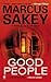 Good People: A Thriller