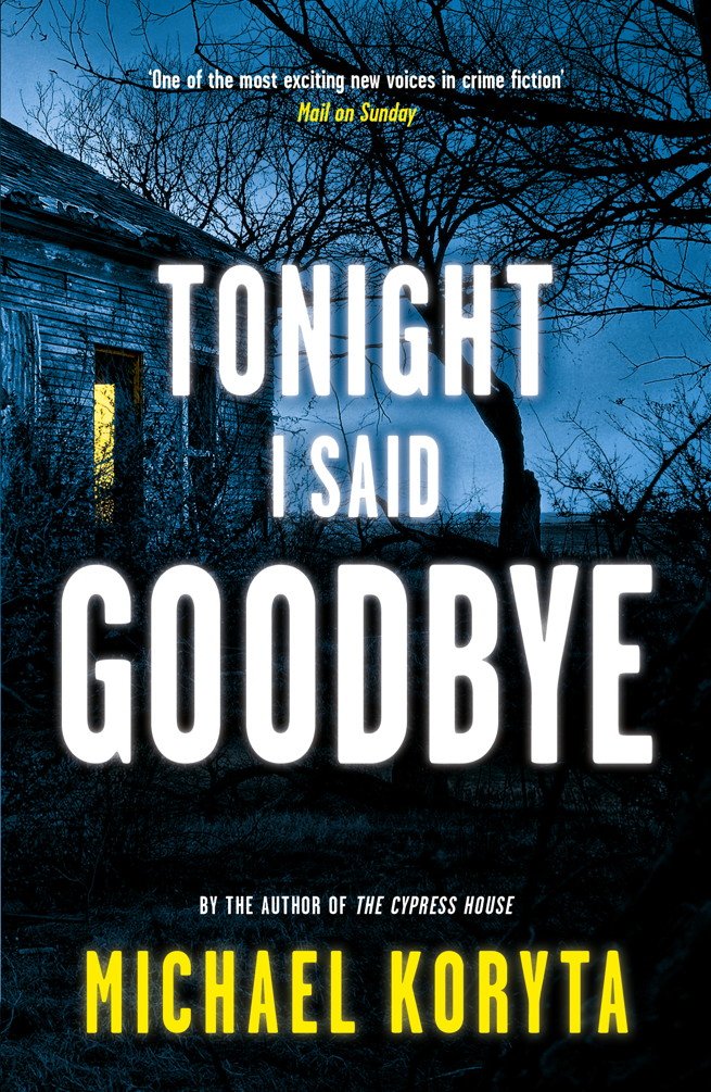 Tonight I Said Goodbye: Lincoln Perry 1, Michael Koryta - Amazon.com