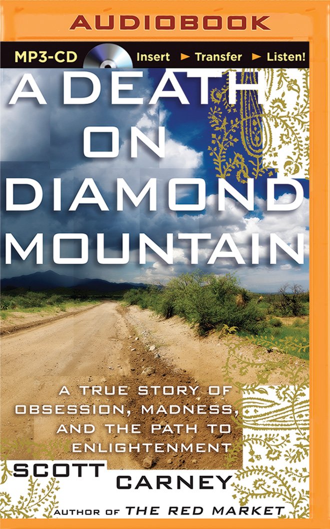 A Death on Diamond Mountain: A True Story of Obsession, Madness ... A Death on Diamond Mountain: A True Story of Obsession, Madness ...