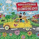Radio La Colifata Presenta: El Canto Del Loco