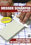 Messersch�rfen leicht gemacht: Prakti...