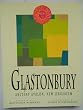 Glastonbury: Ancient Avalon, New Jerusalem (Ancient mysteries)