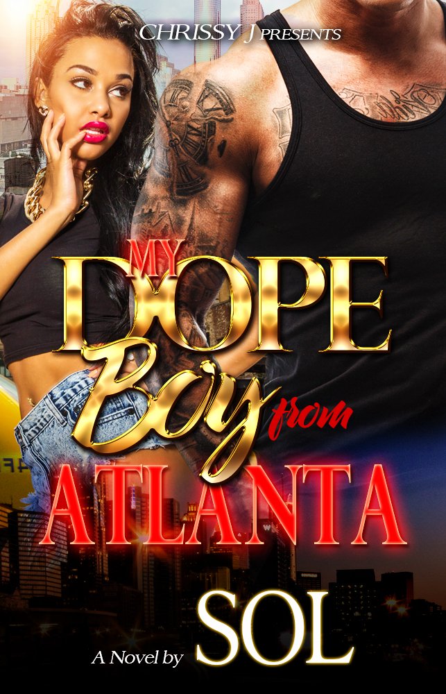 My Dope Boy From Atlanta - Kindle edition by Sol. Literature ...