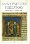 Saint Patrick's Purgatory: A Twelfth Century Tale of a Journey to the Other World